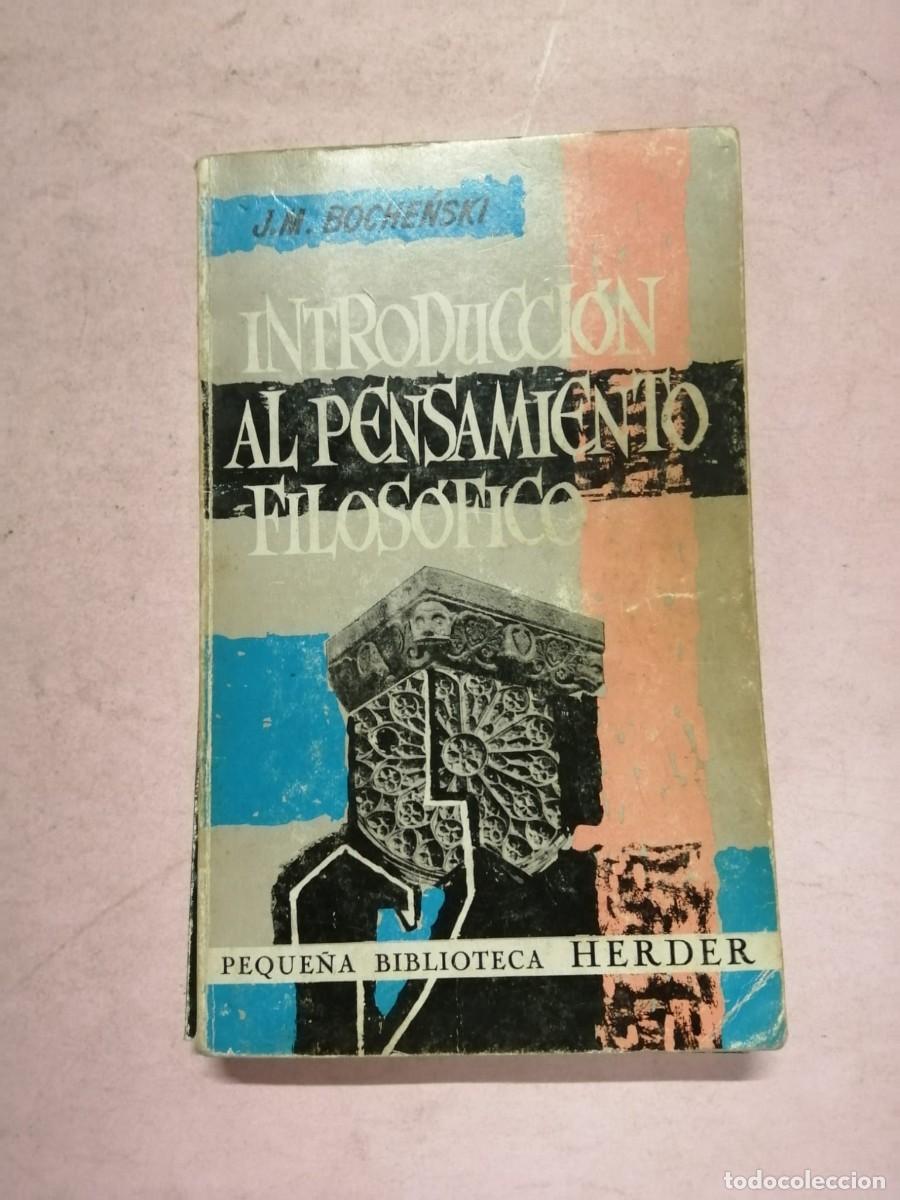 Libros de segunda mano: INTRODUCCION AL PENSAMIENTO FILOSOFICO (J. M. BOCHENSKI)