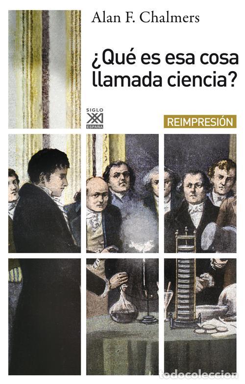 Libros de segunda mano: &iquest;Qu&eacute; es esa cosa llamada ciencia?. - Chalmers, Alan F..