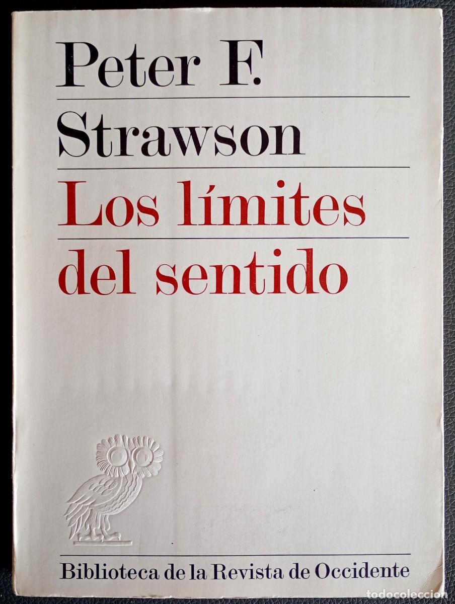 Libros de segunda mano: Peter F. Strawson . Los l&iacute;mites del sentido. Ensayo sobre la Cr&iacute;tica de la Raz&oacute;n Pura de Kant