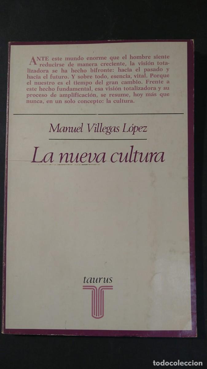 Libros de segunda mano: LA NUEVA CULTURA - MANUEL VILLEGAS L&Oacute;PEZ