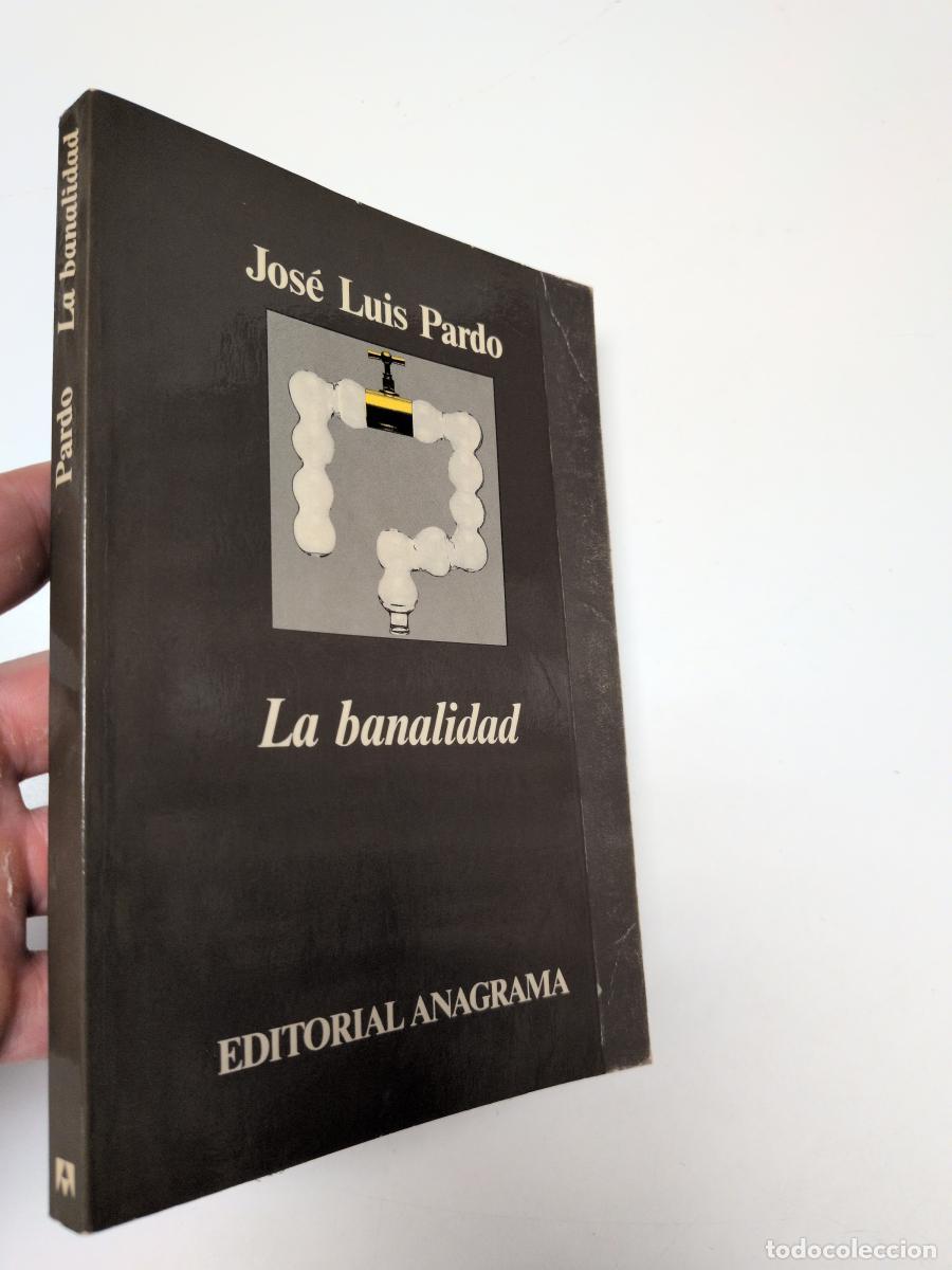 Livres d'occasion: La banalidad - Jos&eacute; Luis Pardo