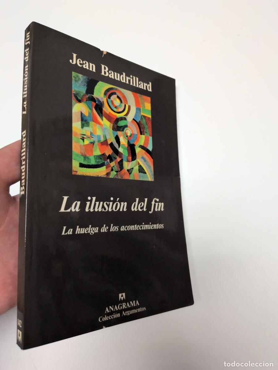 Libros de segunda mano: La ilusi&oacute;n del fin - Baudrillard, Jean