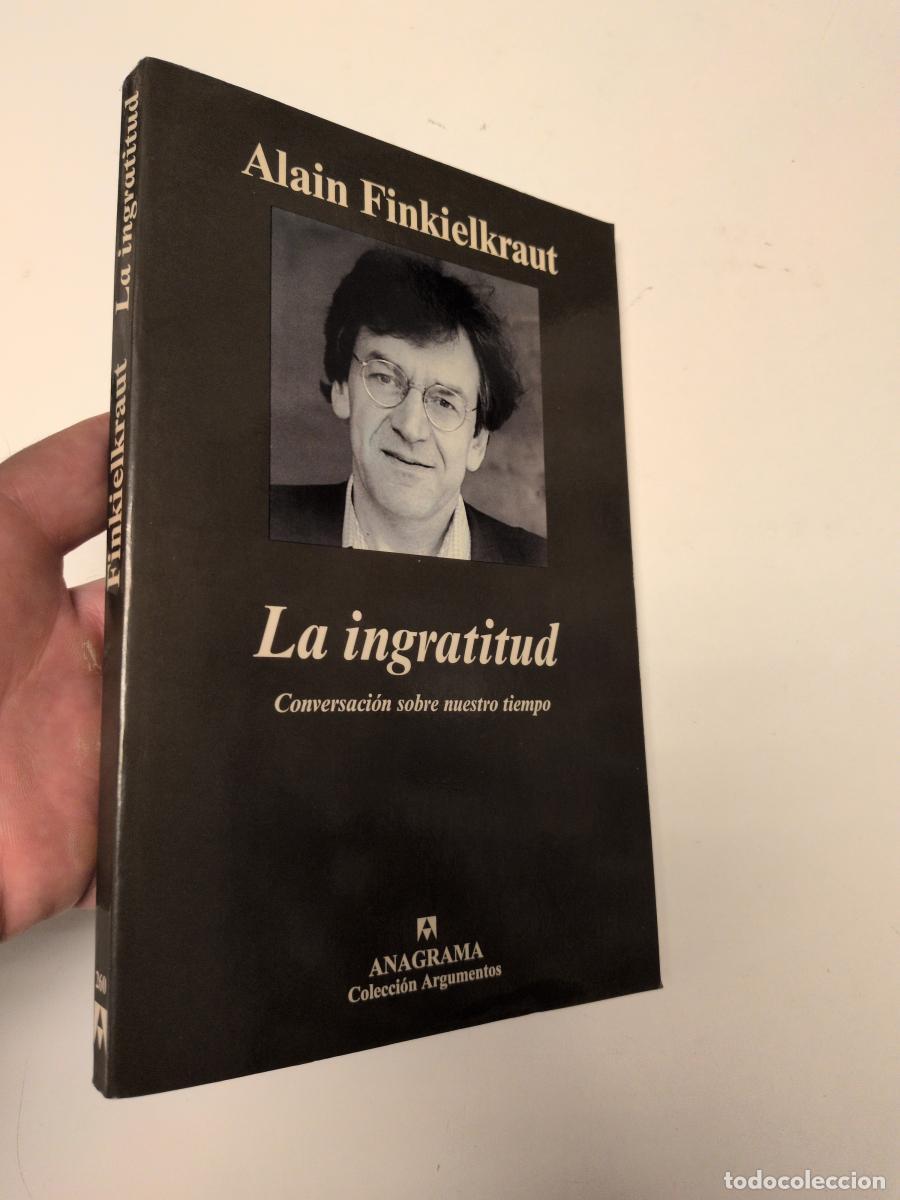 Libros de segunda mano: La ingratitud - Finkielkraut, Alain