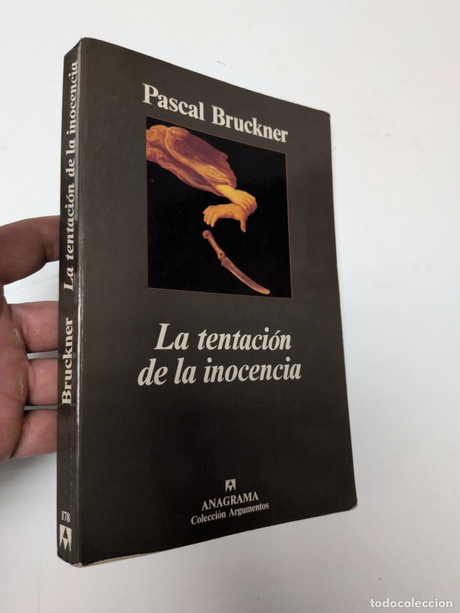 Libros de segunda mano: La tentaci&oacute;n de la inocencia - Bruckner, Pascal