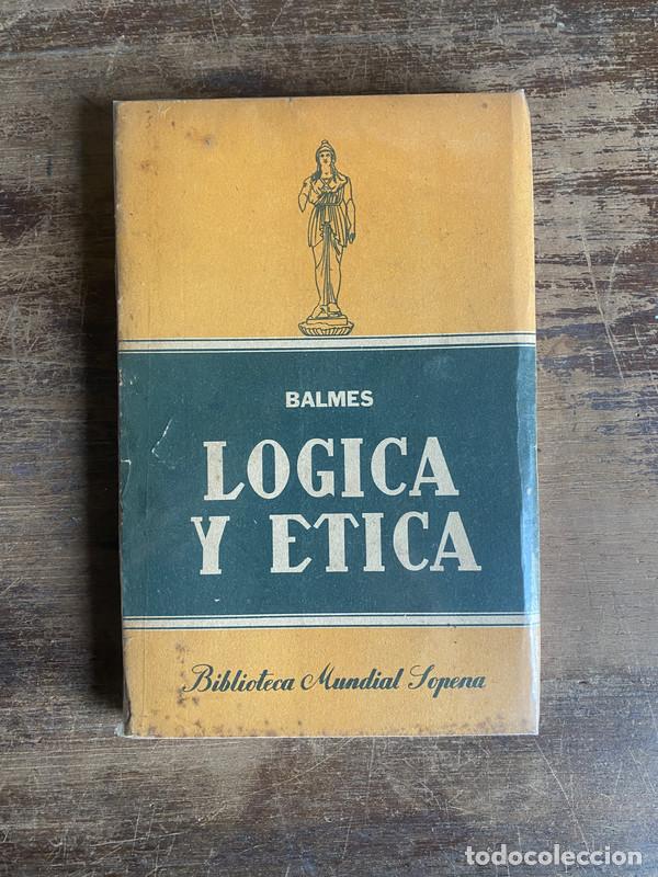 Libros de segunda mano: Logica y etica - Balmes - Foto 1