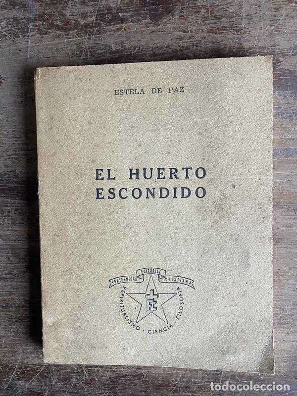 Libros de segunda mano: El Huerto Escondido - De Paz Estela