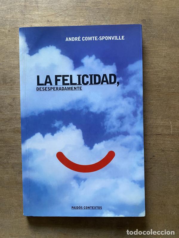 Libros de segunda mano: La felicidad desesperadamente - Comte-Sponville Andre