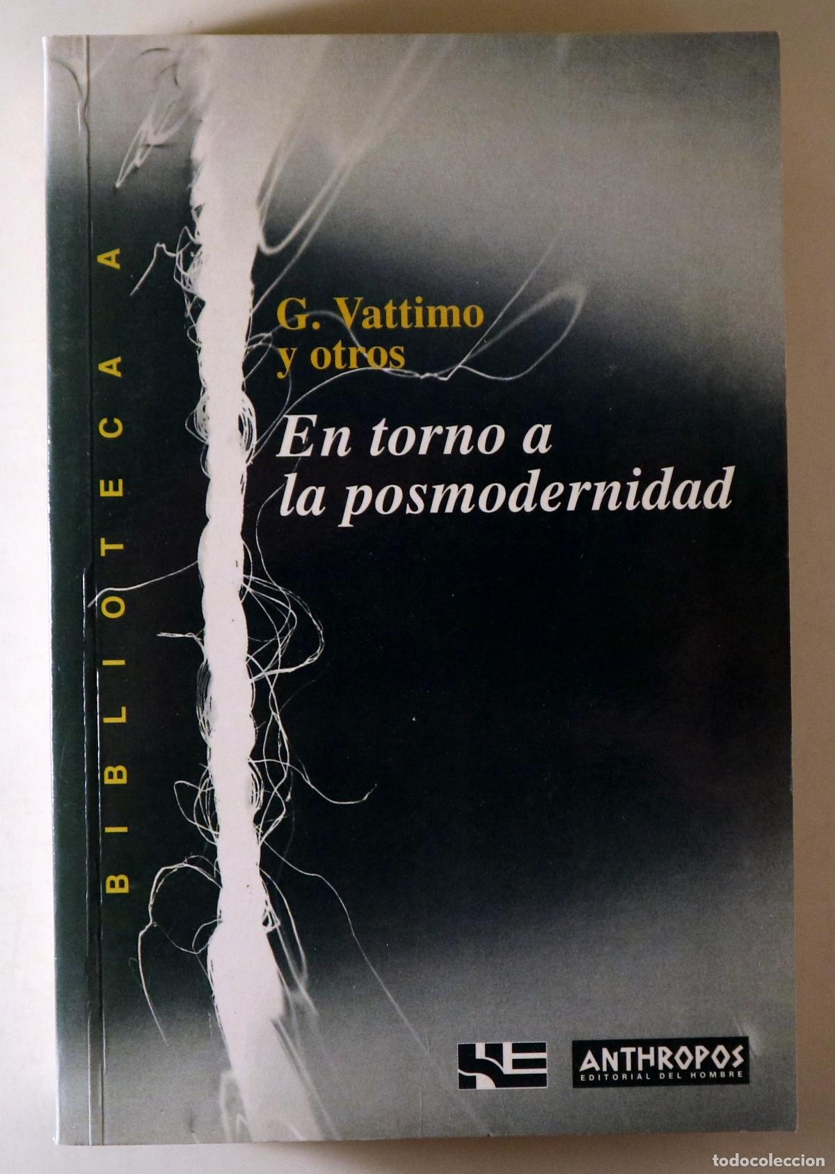 Livres d'occasion: VATTIMO, G. y otros - ENTORNO A LA POSMODERNIDAD - Barcelona 1994