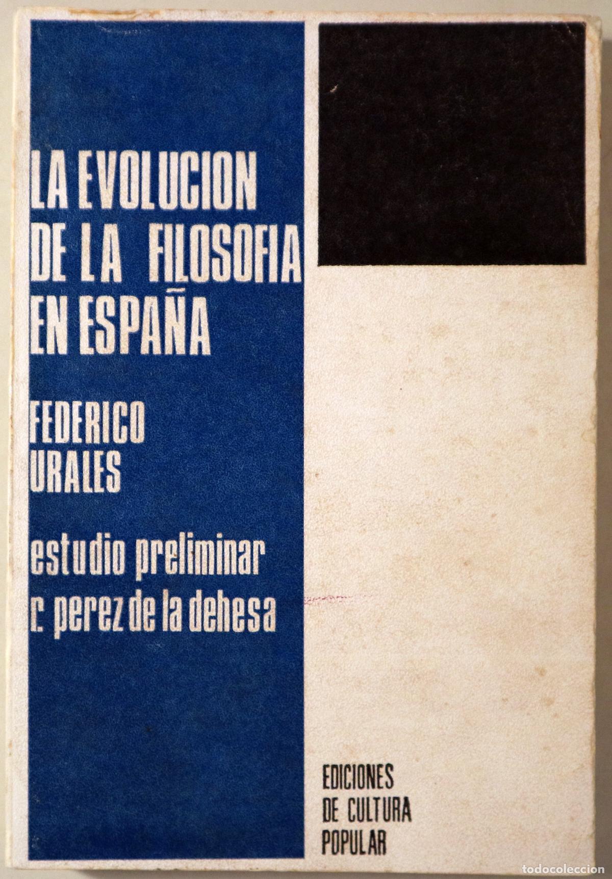 Libri di seconda mano: URALES, Federico - LA EVOLUCI&Oacute;N DE LA FILOSOF&Iacute;A EN ESPA&Ntilde;A - Barcelona 1968