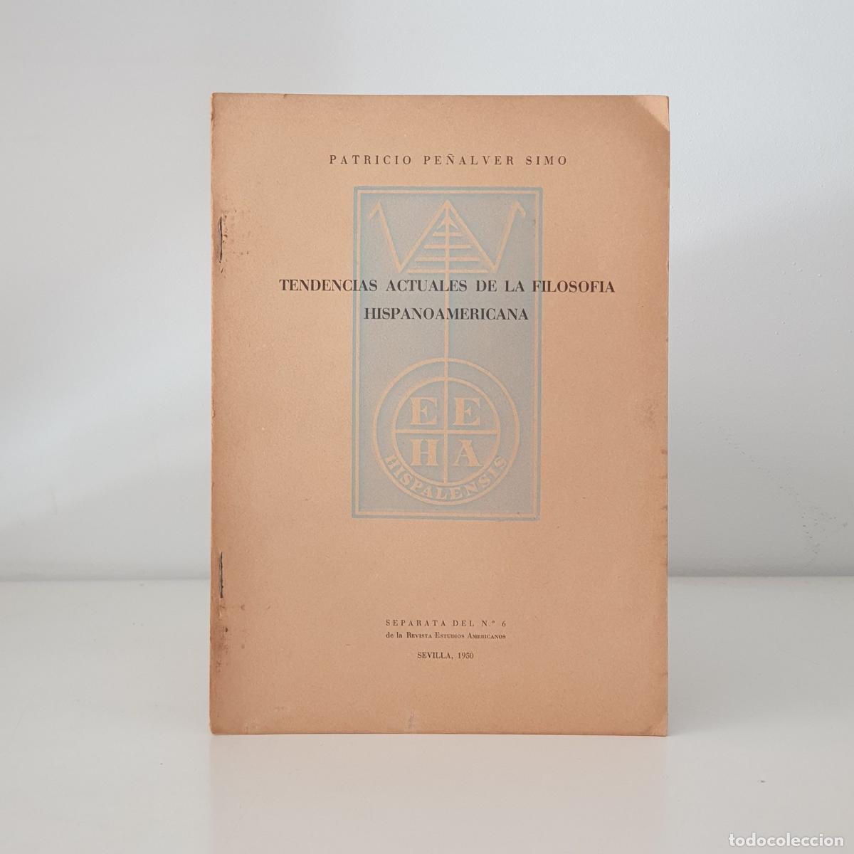 Libros de segunda mano: PE&Ntilde;ALVER SIM&Oacute;, Patricio - TENDENCIAS ACTUALES DE LA FILOSOFIA HISPANOAMERICANA.