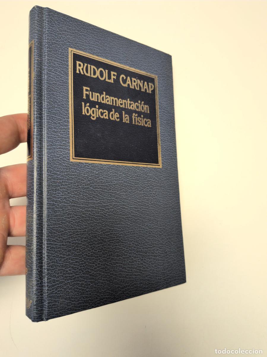 Libros de segunda mano: Fundamentaci&oacute;n l&oacute;gica de la f&iacute;sica - Rudolf Carnap