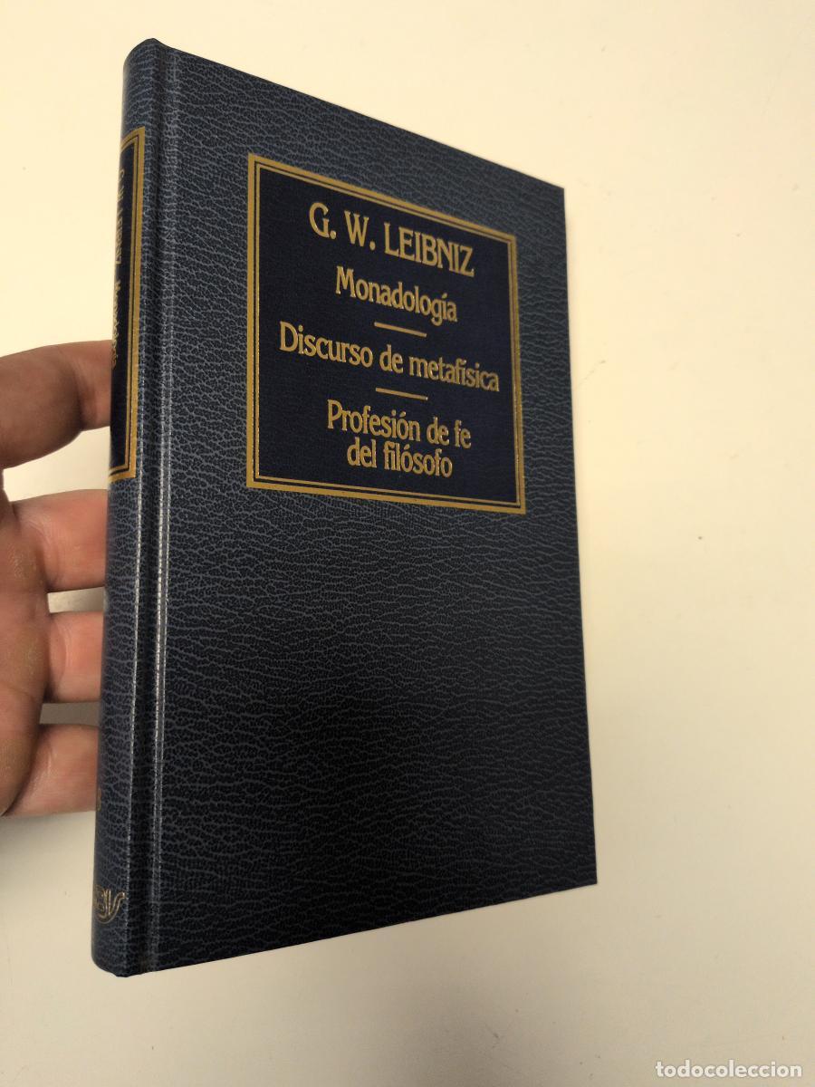 Libros de segunda mano: Monadolog&iacute;a/Discurso de metaf&iacute;sica/Profesi&oacute;n de fe del fil&oacute;sofo - G. W. Leibniz