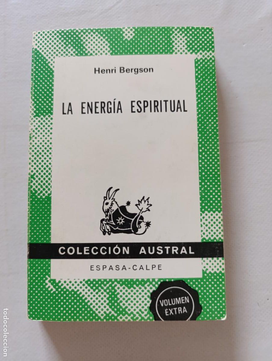 Libros de segunda mano: LA ENERGIA ESPIRITUAL - HENRI BERGSON - COLECCION AUSTRAL - ESPASA-CALPE (318)