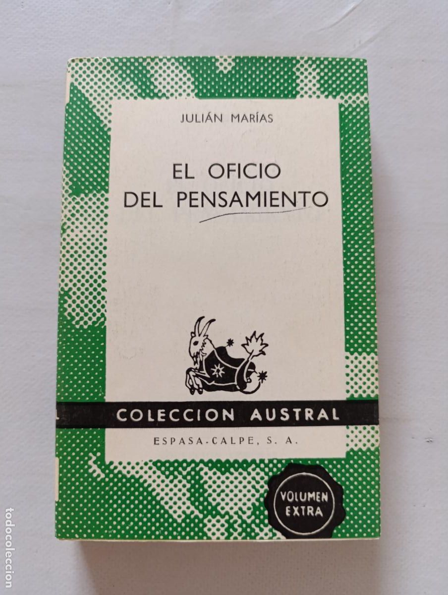 Libros de segunda mano: EL OFICIO DEL PENSAMIENTO - JULIAN MARIAS - COLECCION AUSTRAL - ESPASA-CALPE (HC)