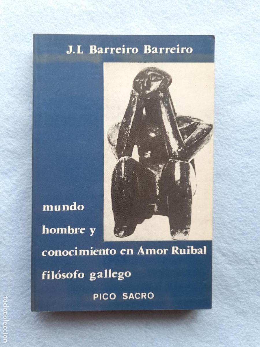 Libros de segunda mano: Mundo, hombre y conocimiento en Amor Ruibal, Fil&oacute;sofo gallego. J.L. Barreiro Barreiro.