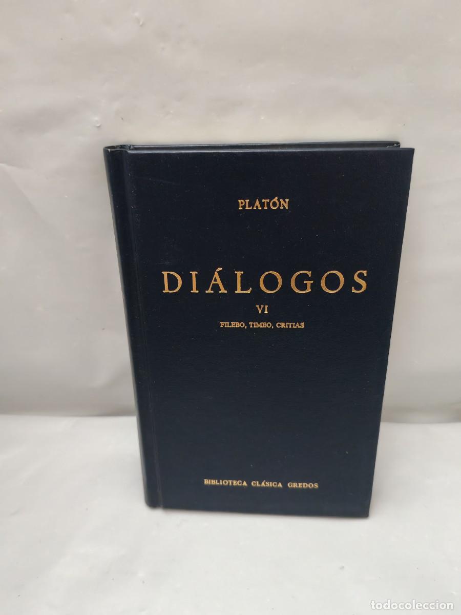 Livres d'occasion: PLAT&Oacute;N. Di&aacute;logos VI: Filebo, Timeo, Critias (Biblioteca Cl&aacute;sica Gredos, Primera edici&oacute;n tapa dura)