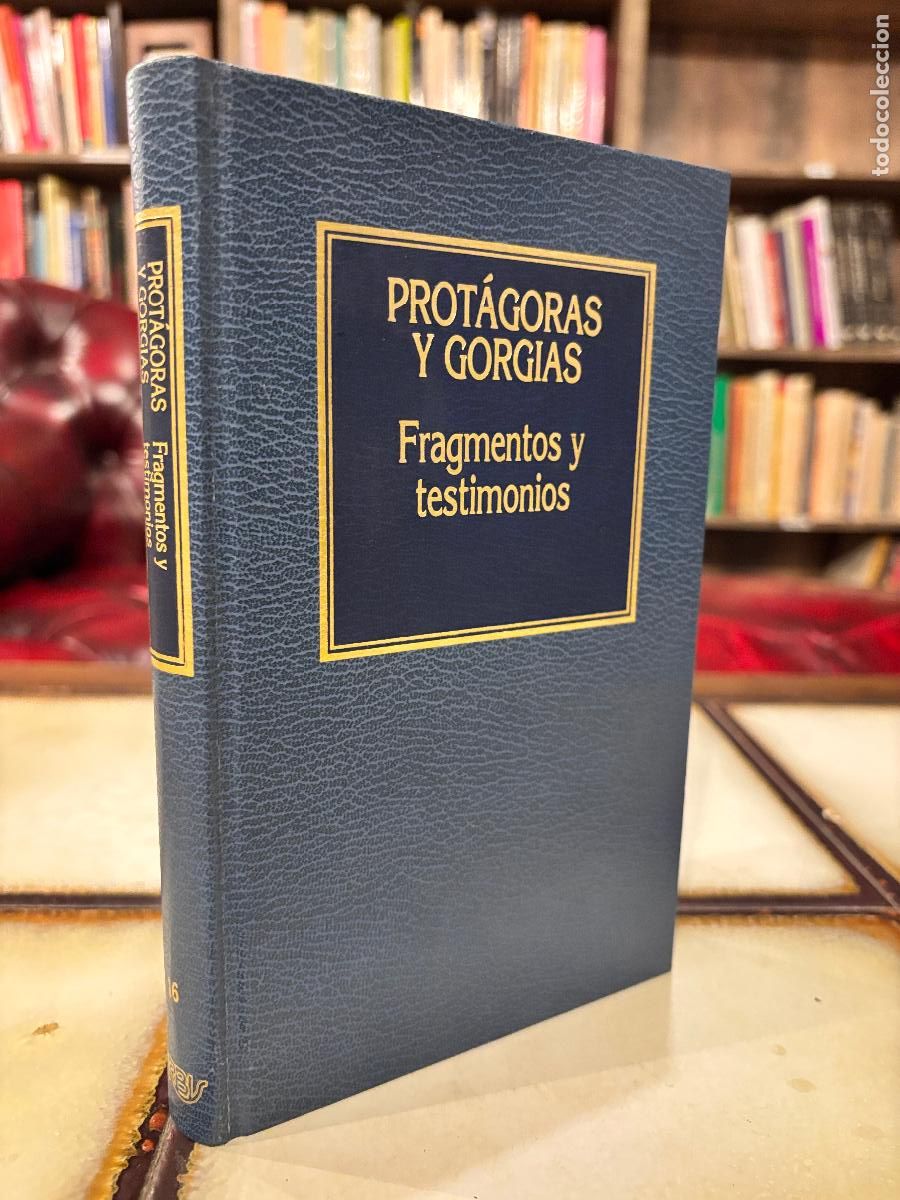 Libros de segunda mano: Fragmentos y testimonios. Prot&aacute;goras y Gorgias. PEDIDO M&Iacute;NIMO 5&euro;