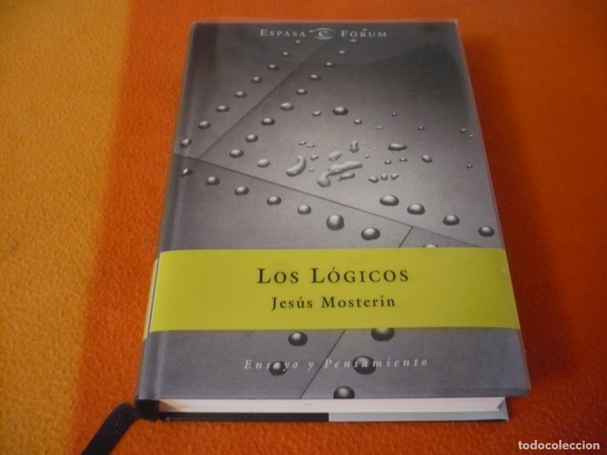 Libros de segunda mano: LOS LOGICOS ( JESUS MOSTERIN) LOGICA TEORIA CONJUNTOS MATEMATICA FILOSOFIA FREGE CANTOR TURING GODEL
