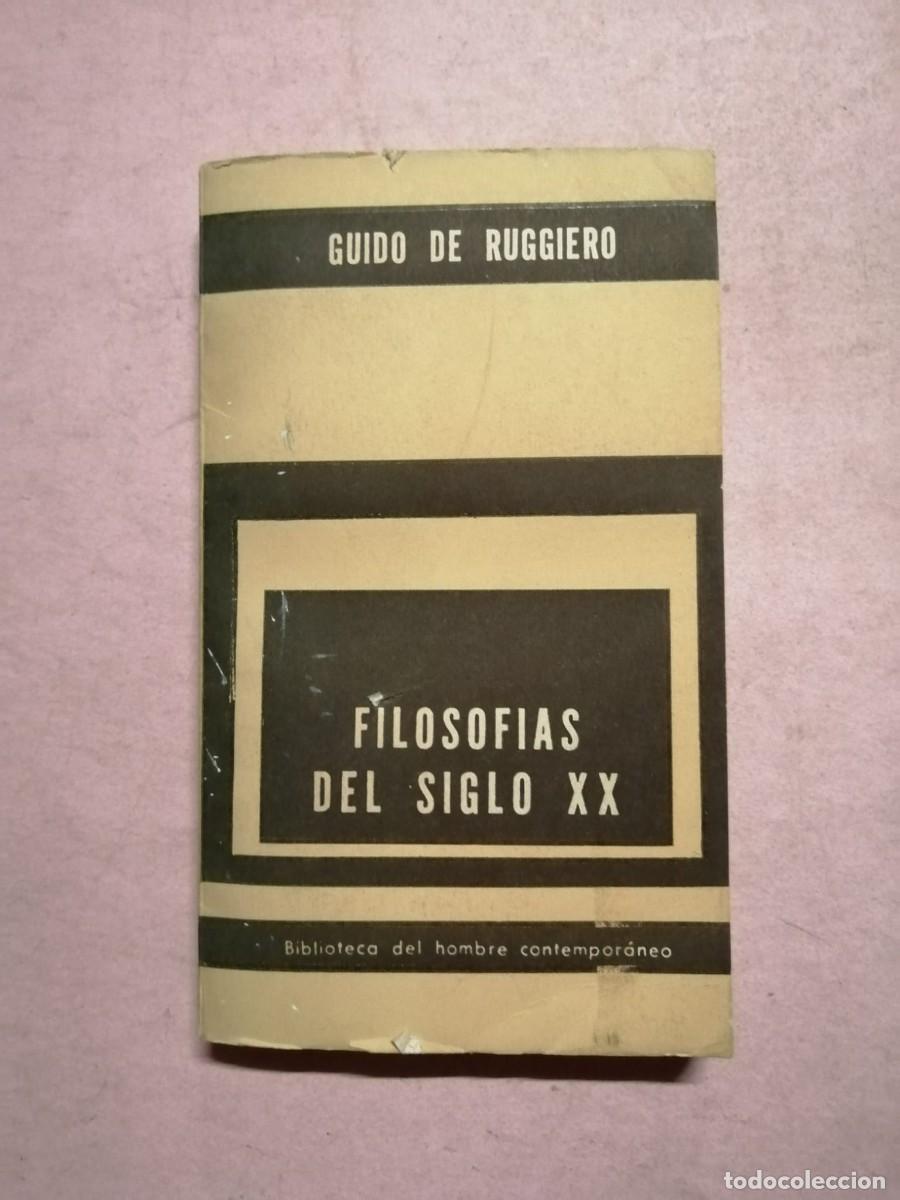Libros de segunda mano: FILOSOFIAS DEL SIGLO XX (GUIDO DE RUGGIERO)