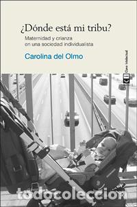 Libros de segunda mano: &iquest;D&oacute;nde est&aacute; mi tribu? 6&ordf; edici&oacute;n. - Del Olmo, Carolina.
