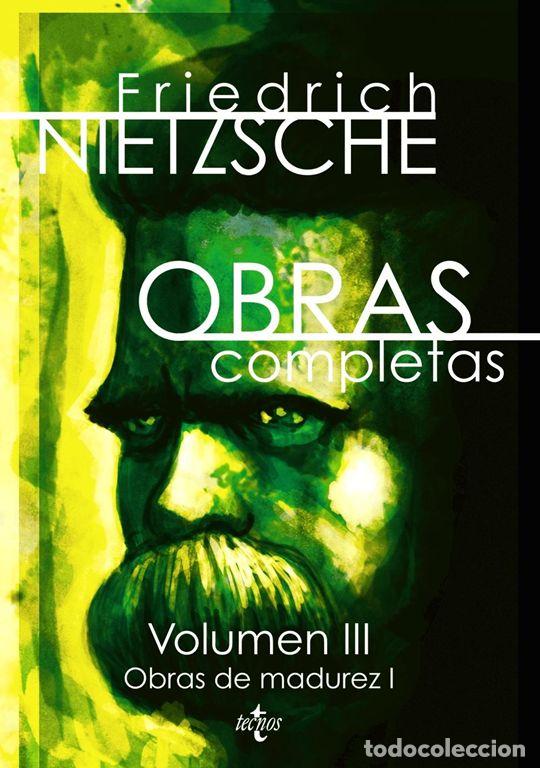 Libros de segunda mano: Obras completas III. - Nietzsche, Friedrich.