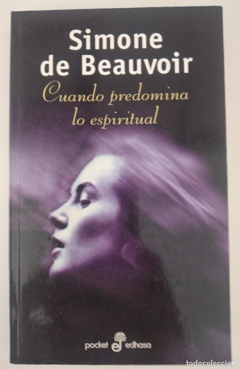 Libros de segunda mano: Cuando predomina lo espiritual -Beauvoir, Simone de