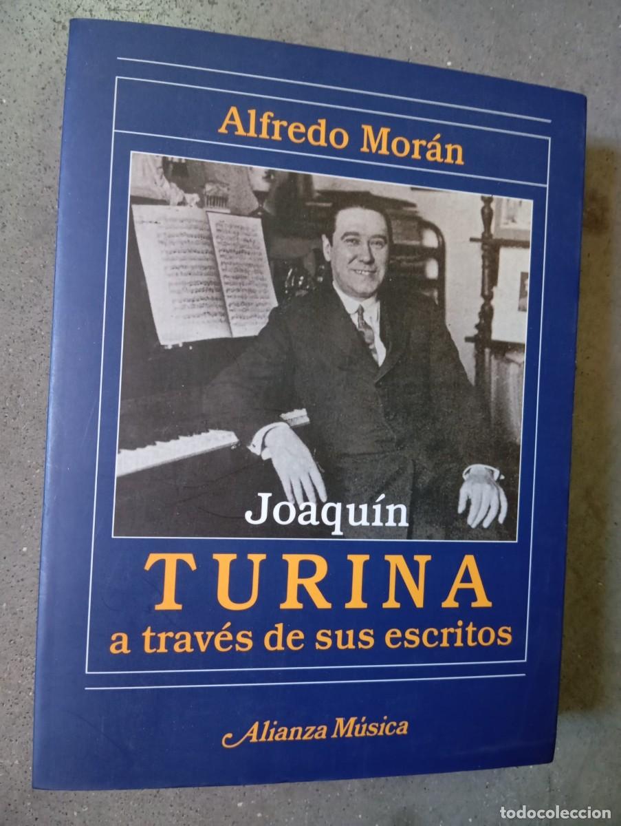 Libros de segunda mano: Turina a trav&eacute;s de sus escritos /Alfredo Mor&aacute;n/Alianza m&uacute;sica,1997