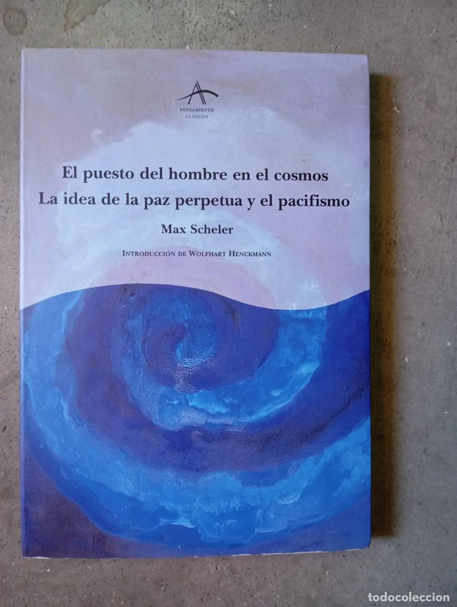 Libros de segunda mano: El puesto del hombre en el cosmos. La idea de la paz perpetua y el pacifismo