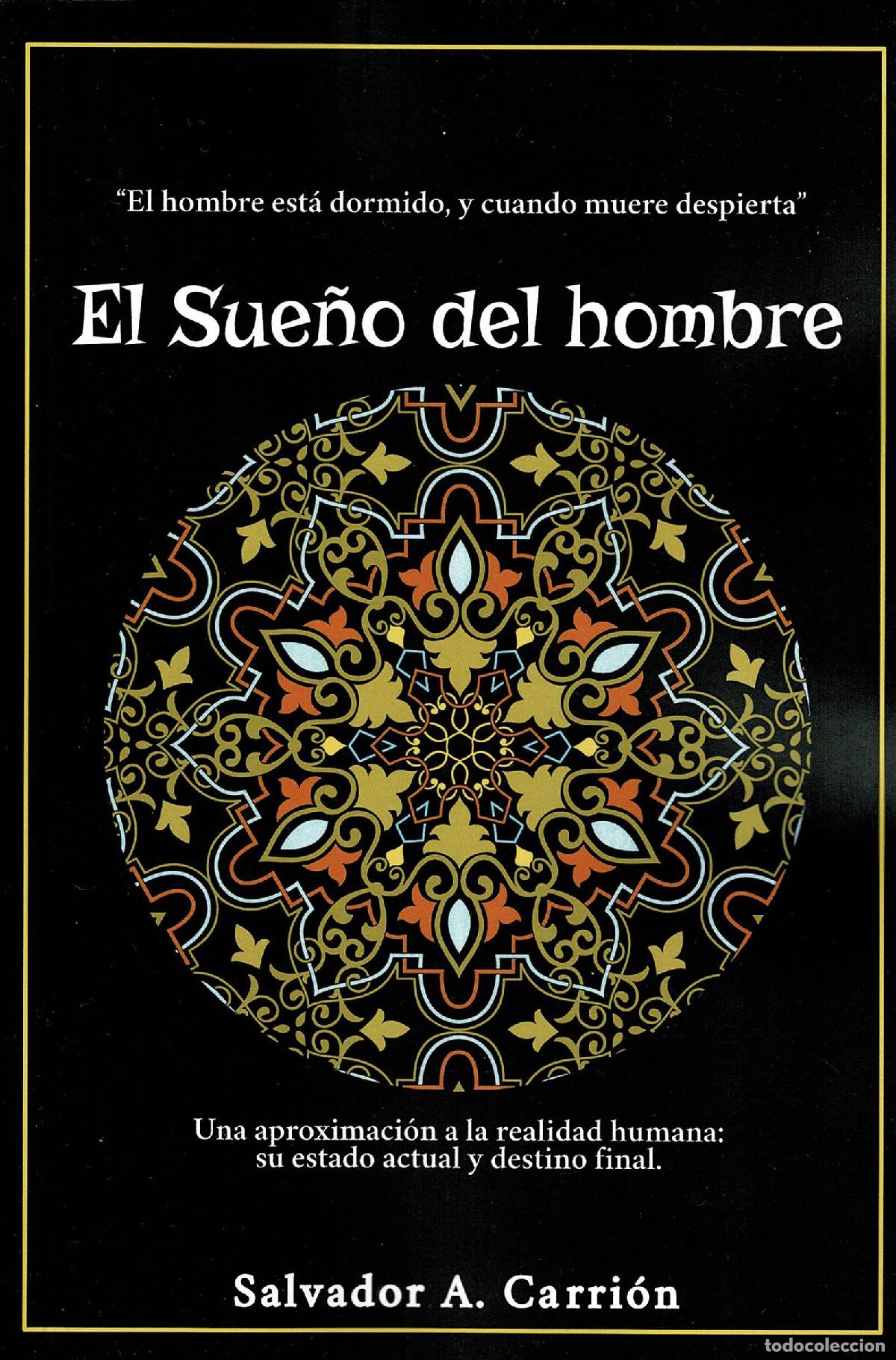 Libros de segunda mano: El sue&ntilde;o del hombre. Una aproximaci&oacute;n a la realidad humana:su estado actual y su destino final