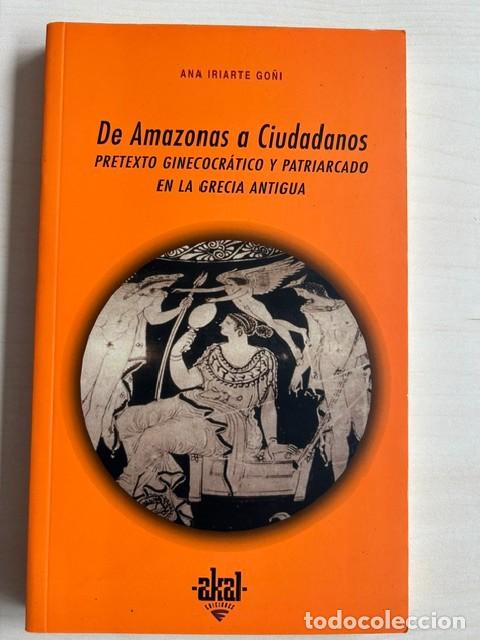 Libros de segunda mano: De amazonas a ciudadanos -Iriarte Go&ntilde;i-