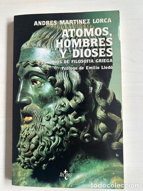 Libros de segunda mano: &Aacute;tomos, hombres y Dioses -Andr&eacute;s Mart&iacute;nez Lorca-