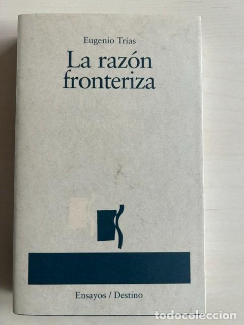 Libros de segunda mano: La raz&oacute;n fronteriza -Eugenio Tr&iacute;as-
