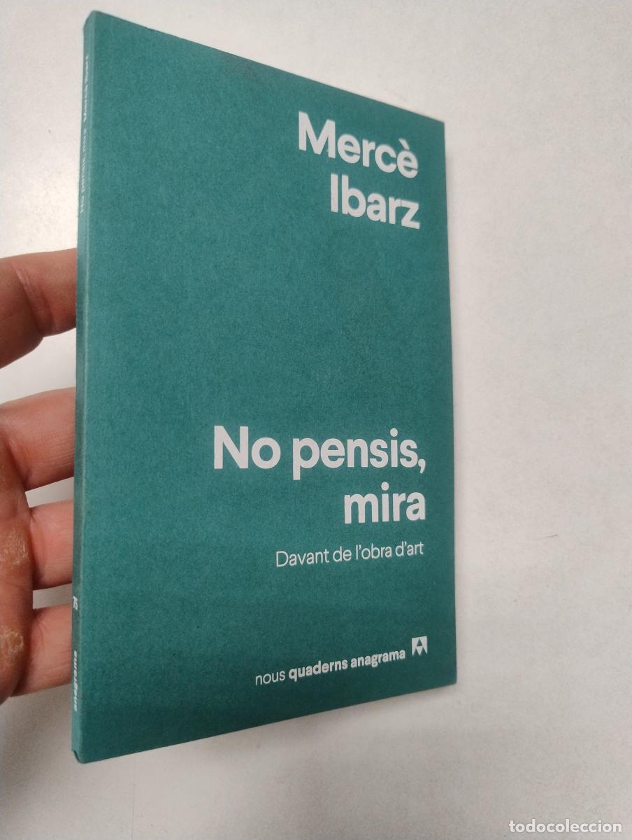 Libros de segunda mano: No pensis, mira - Ibarz, Merc&egrave;