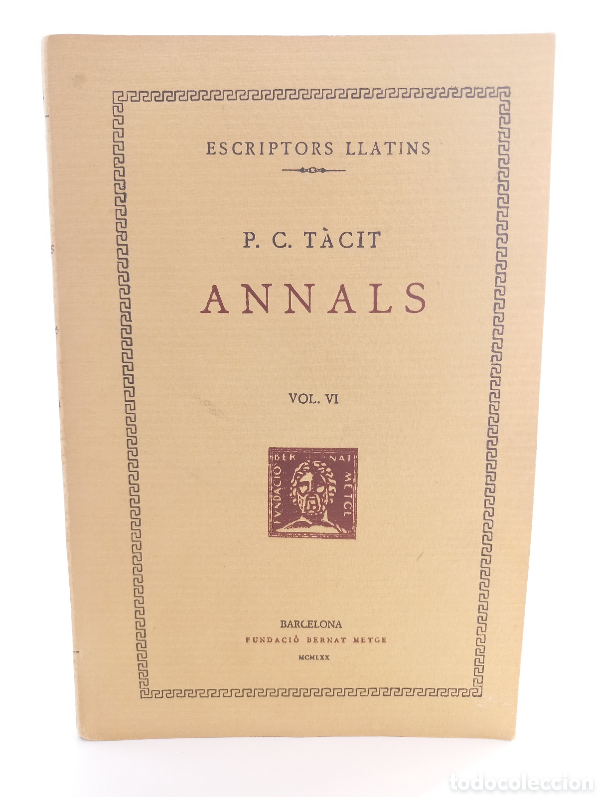 Libros de segunda mano: Annals VI T&aacute;cit. Fundaci&oacute; Bernat Metge, 1970. Catal&aacute;n. Escriptors Llatins.