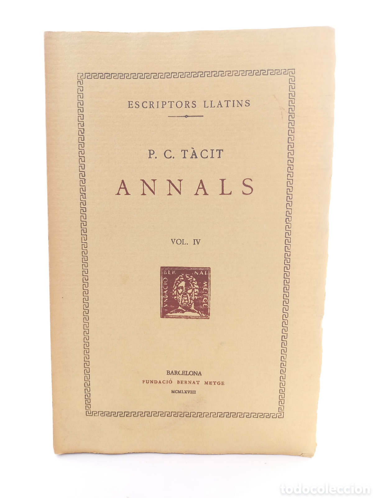 Libros de segunda mano: Annals IV Tacit. Fundaci&oacute; Bernat Metge, 1968. Catal&aacute;n. Parcialmente intonso.