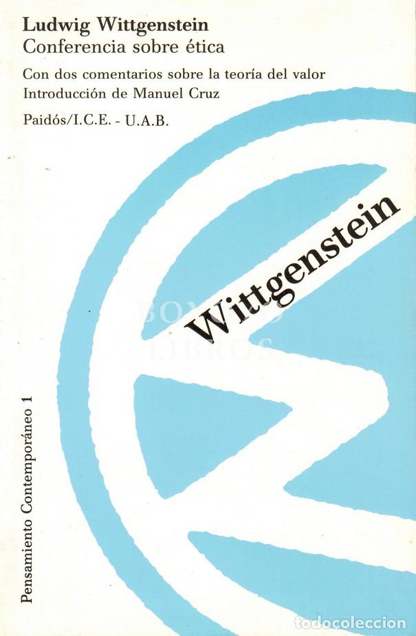 Libros de segunda mano: WITTGENSTEIN, Ludwig. Conferencia sobre &eacute;tica. Con dos comentarios sobre la teor&iacute;a del valor. Introd