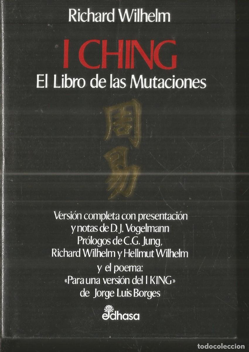 Libros de segunda mano: RICHARD WILHELM. I CHING EL LIBRO DE LAS MUTACIONES. EDHASA. VERSION COMPLETA. - Foto 1