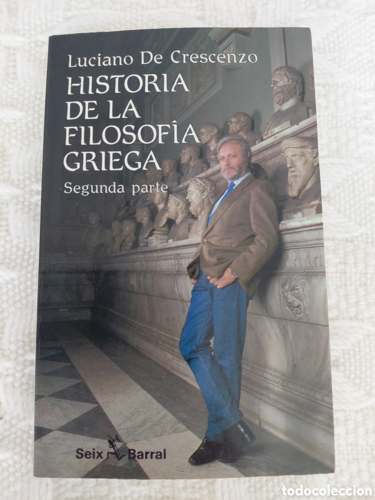 Libros de segunda mano: Historia de la Filosof&iacute;a Griega (De S&oacute;crates en adelante) Luciano De Crescenzo, Seix barral, 4&ordf; ed