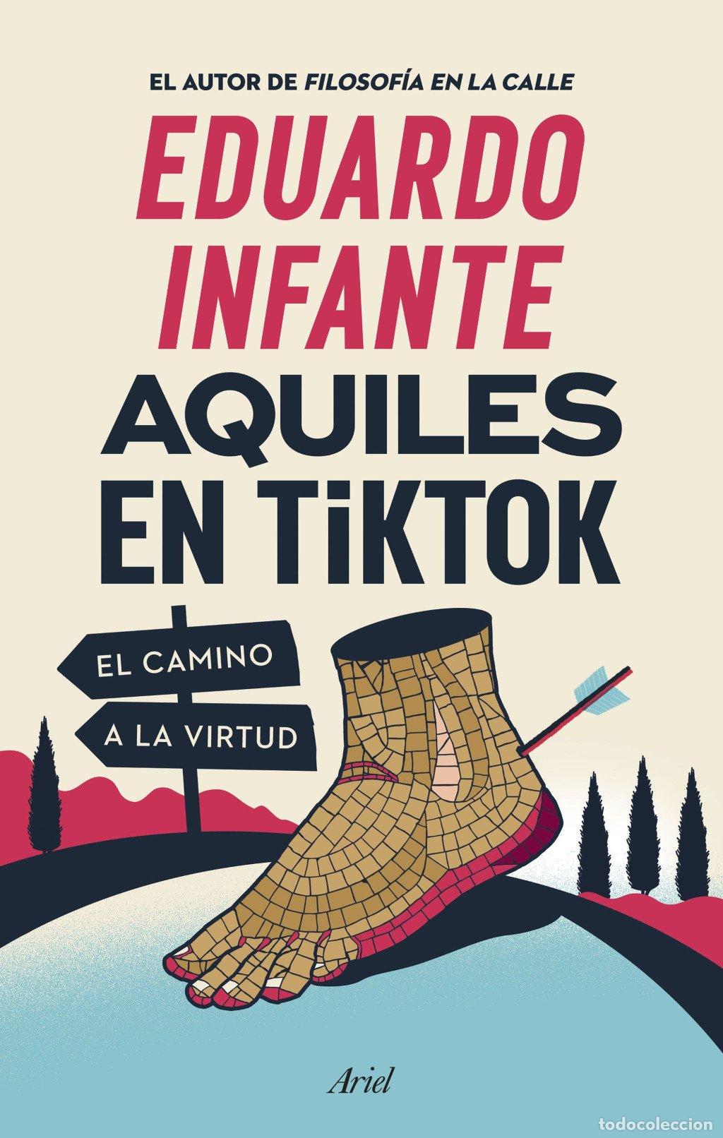 Libros de segunda mano: Aquiles en Tiktok: El Camino a la Virtud - Eduardo Infante - Ariel