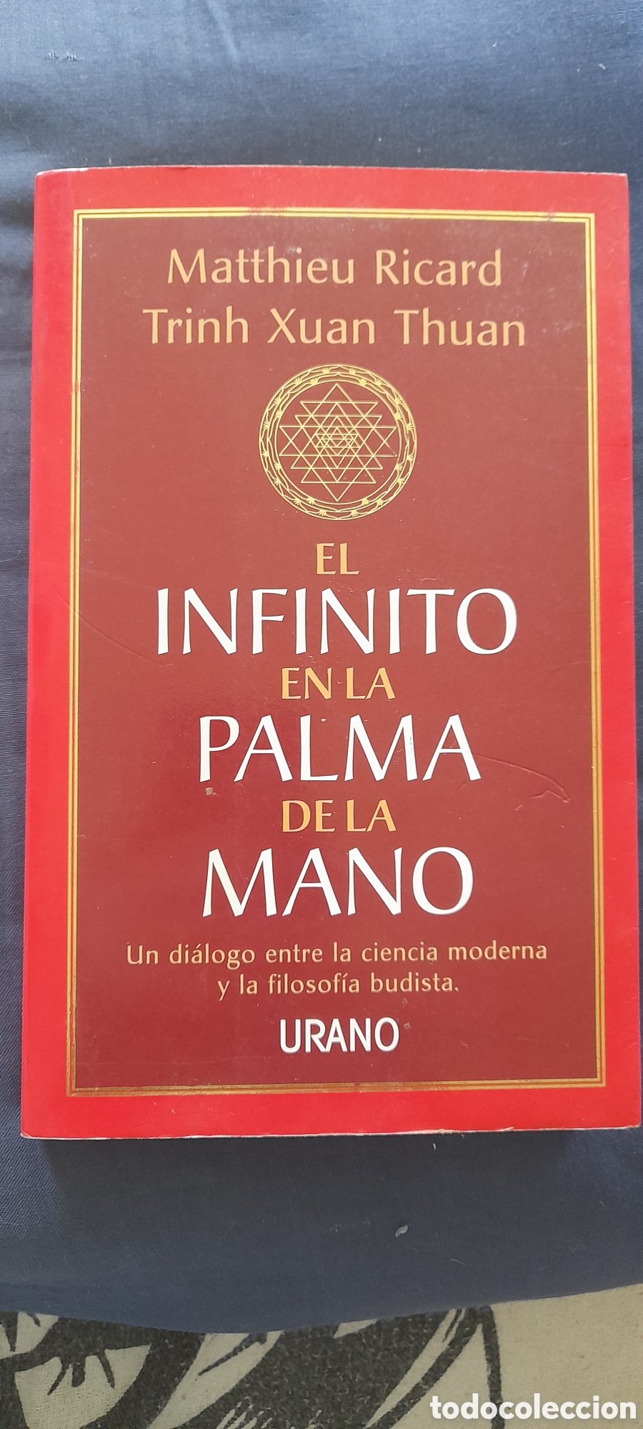 Libros de segunda mano: El infinito rn la palma de la mano. Matthieu Richard. Trinh Xuan Thuan
