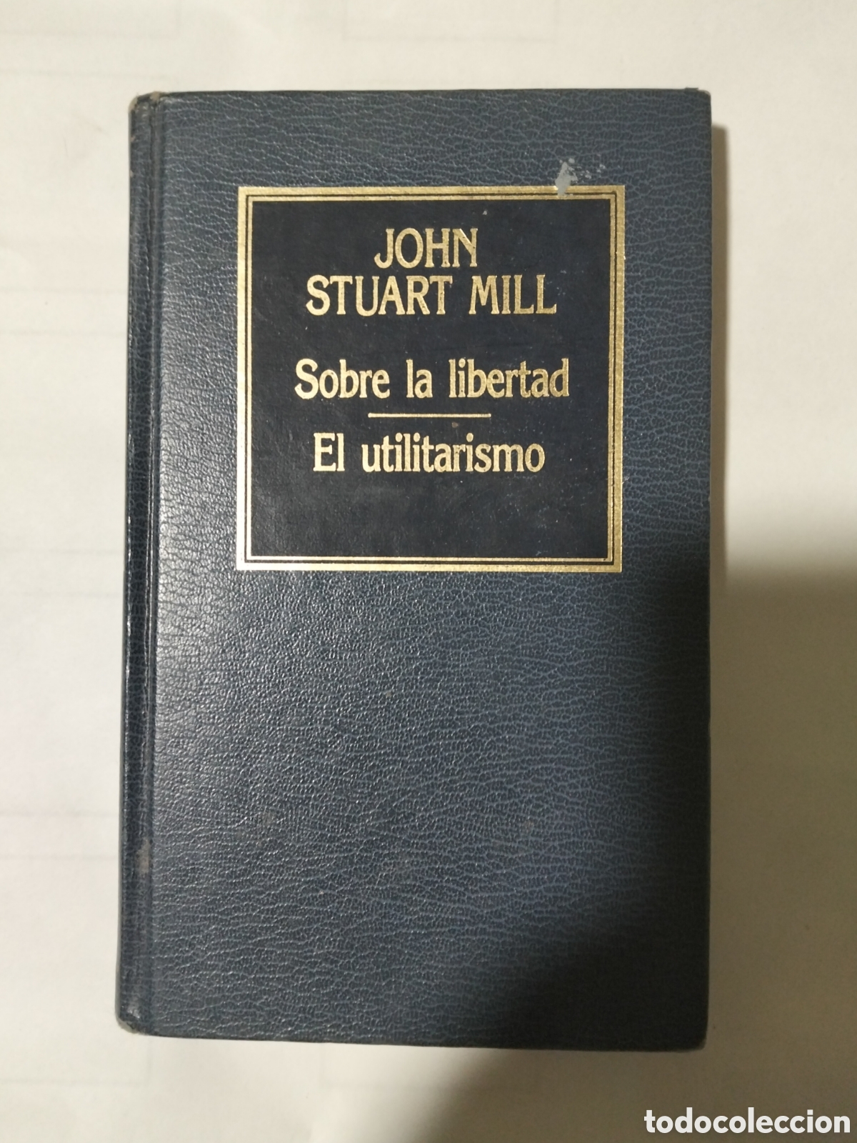 Libros de segunda mano: John Stuart mill. Sobre la libertad. El utilitarismo