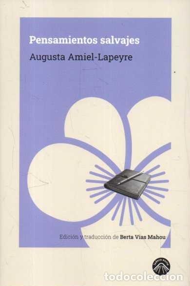 Libros de segunda mano: PENSAMIENTOS SALVAJES. - AMIEL-LAPEYRE, Augusta.