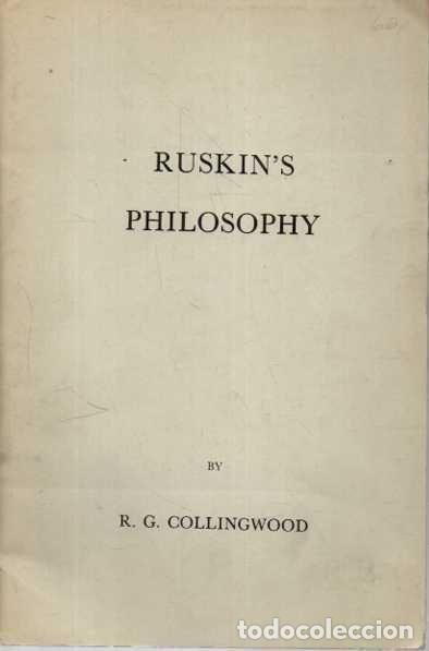 Libros de segunda mano: RUSKIN'S PHILOSOPHY. - COLLINGWOOD, R. G.