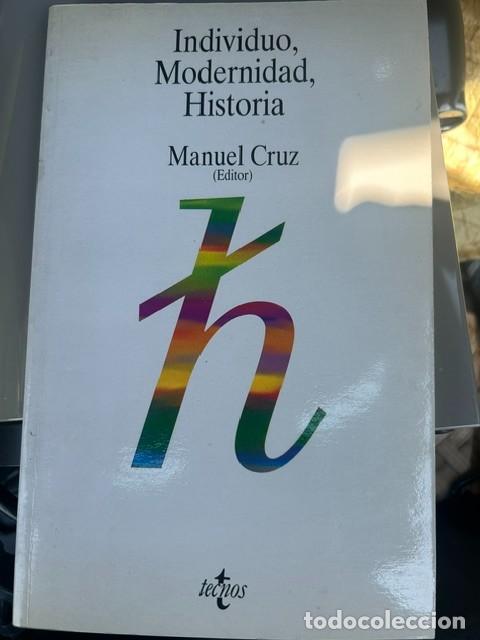 Libros de segunda mano: Individuo, modernidad, historia -Manuel Cruz-