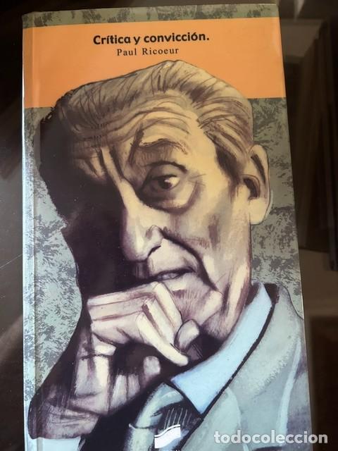 Libros de segunda mano: Cr&iacute;tica y convicci&oacute;n -Paul Ricoeur-