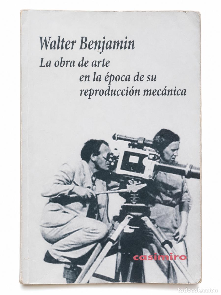 Libros de segunda mano: WALTER BENJAMIN &ndash; LA OBRA DE ARTE EN LA &Eacute;POCA DE SU REPRODUCCI&Oacute;N MEC&Aacute;NICA &ndash; CASIMIRO &ndash; 2010 LM