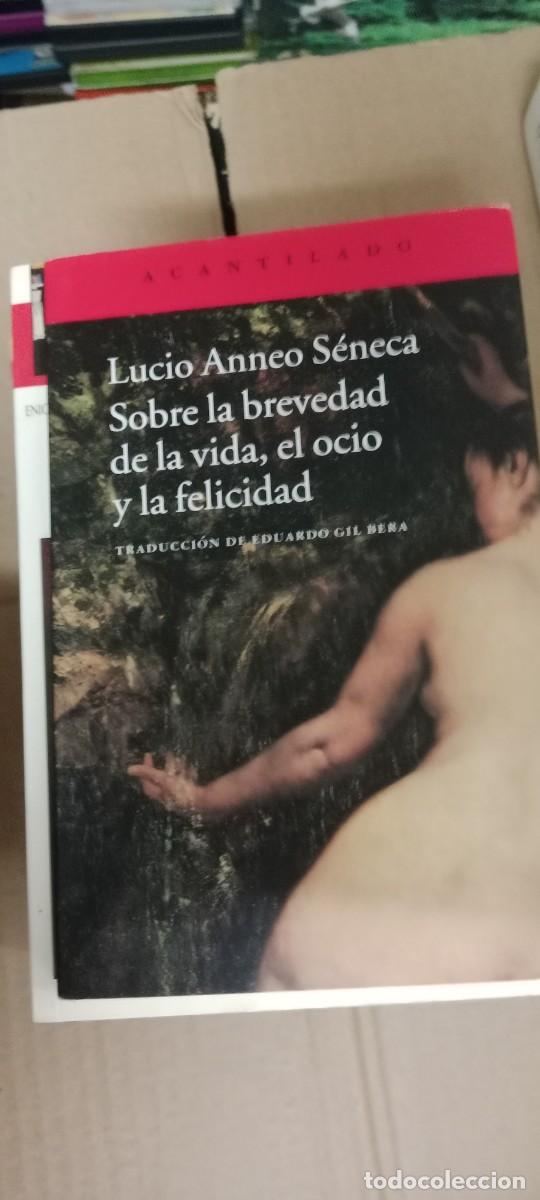 Libros de segunda mano: SOBRE LA BREVEDAD DE LA VIDA EL OCIO Y LA FELICIDAD - S&Eacute;NECA, Lucio Anneo LIBRO M-58