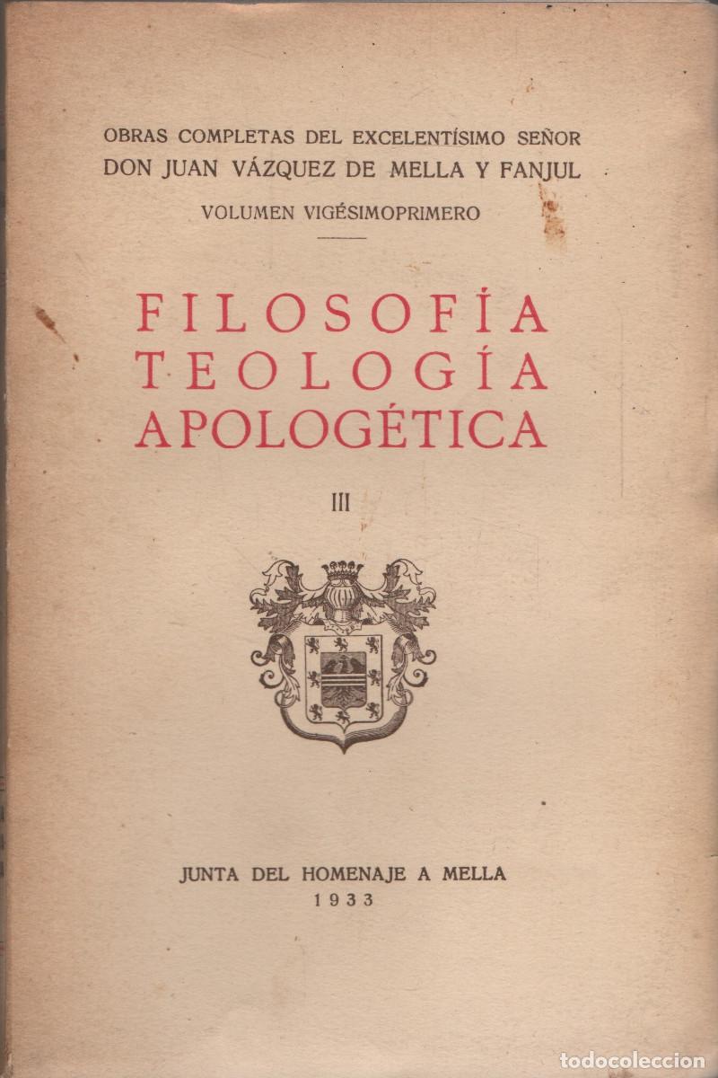 Libros de segunda mano: Filosof&iacute;a.Teolog&iacute;a.Apolog&eacute;tica.III.Juan V&aacute;zquez de Mella y Fanjul.Junta del Homenaje a Mella.1933.