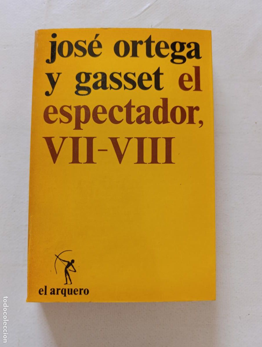 Libros de segunda mano: EL ESPECTADOR, VII-VIII - JOSE ORTEGA Y GASSET - EL ARQUERO (366A)