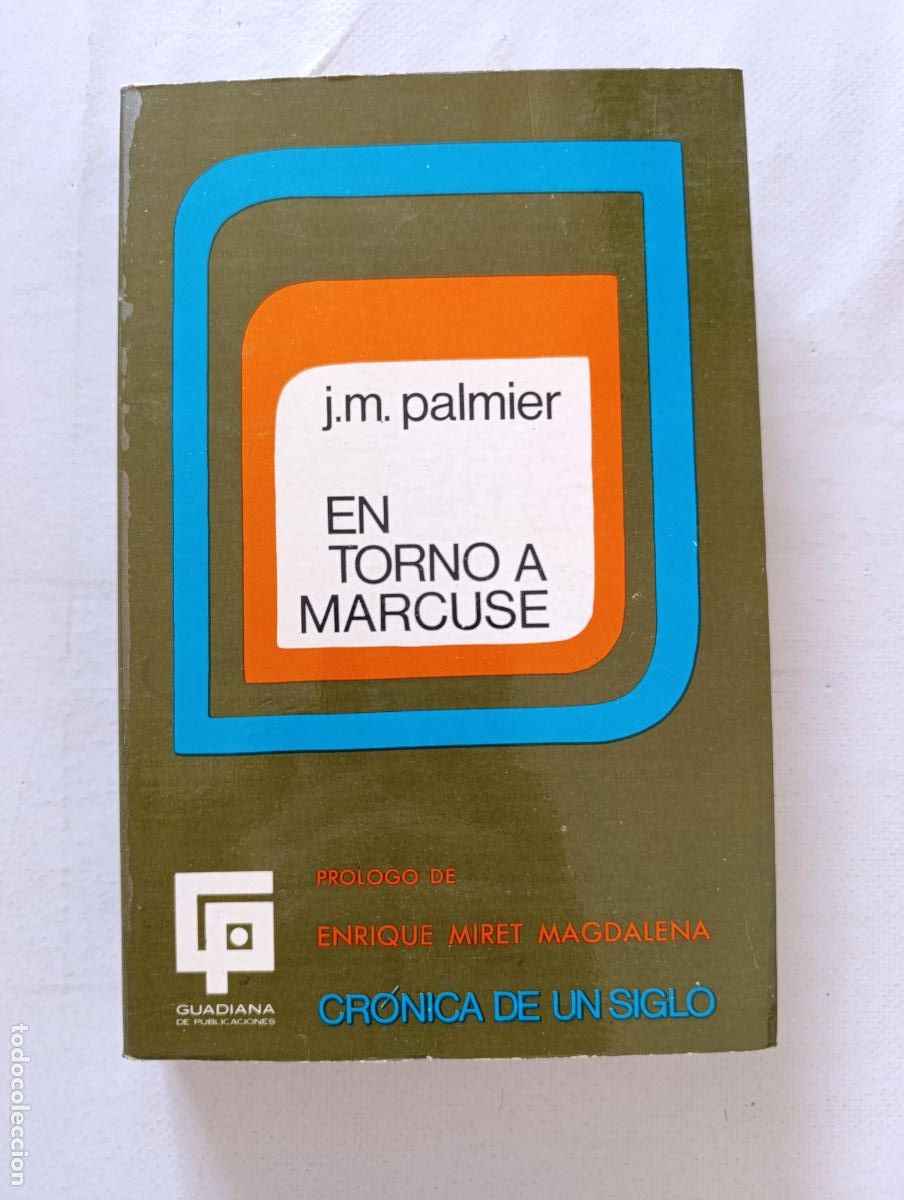 Libros de segunda mano: EN TORNO A MARCUSE - J.M. PALMIER - PROLOGO DE ENRIQUE MIRET MAGDALENA - GUADIANA (322)